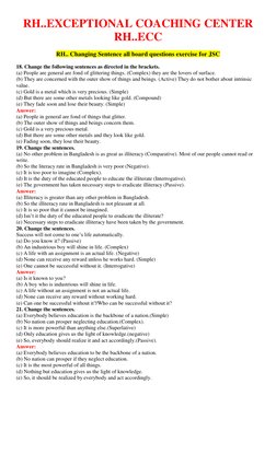 RH..EXCEPTIONAL COACHING CENTER  
RH..ECC 
 
RH.. Changing Sentence all board questions exercise for JSC 
 
18. Change the fo
