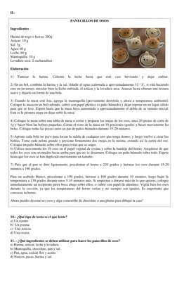 II.- 
PANECILLOS DE OSOS 
 
Ingredientes 
 
Harina de trigo o fuerza: 200g 
Azúcar: 10 g 
Sal: 3g 
Agua: 60 g 
Leche: 60 g 
M