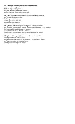 12. - ¿Cómo se deben preparar las orejas de los osos? 
a) Hacer bolas muy grandes.  
b) Sacar trigo y hacer pelotas.  
c) Hac