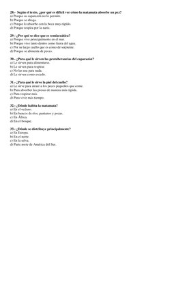 28.-  Según el texto, ¿por qué es difícil ver cómo la matamata absorbe un pez?  
a) Porque su caparazón no lo permite.  
b) P