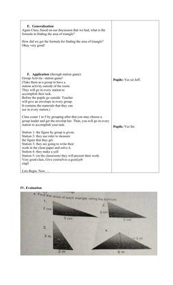 E. Generalization
Again Class, based on our discussion that we had, what is the 
formula in finding the area of triangle? 
Ho