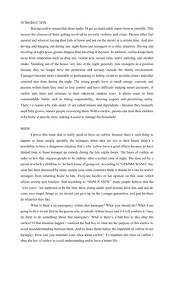 INTRODUCTION
Having curfew means that those under 18 get as much adult supervision as possible. This
lessens the chances of t