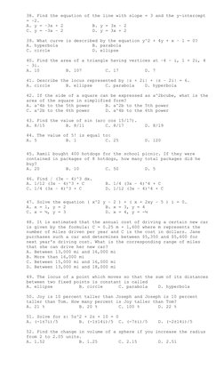 38. Find the equation of the line with slope = 3 and the y-intercept 
= –2. 
A. y = –3x + 2  
 
B. y = 3x – 2  
 
C. y = –3x