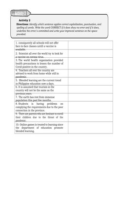 Activity 2 
 
Directions: Identify which sentence applies correct capitalization, punctuation, and 
spelling of words. Write