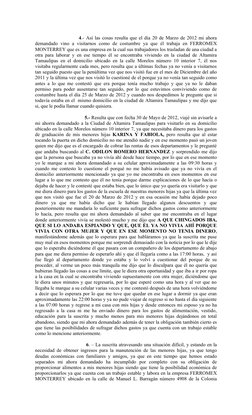 4.- Así las cosas resulta que el día 20 de Marzo de 2012 mi ahora
demandado vino a visitarnos  como de costumbre ya que él