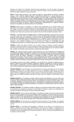 Asimismo se cubrirán a el contratado: Aguinaldo anual equivalente a 15 días de salario. Vacaciones
pagadas en los términos de