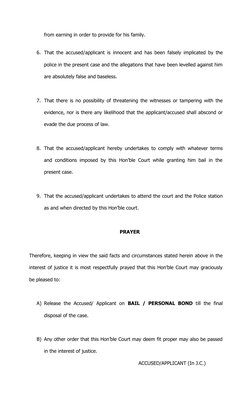 from earning in order to provide for his family.
6. That the accused/applicant is innocent and has been falsely implicated by