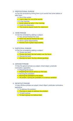 2. PREPOSITIONAL PHRASE
 Can be corrected by linking them up to words that come before or 
after them.
Out of the woods.
I