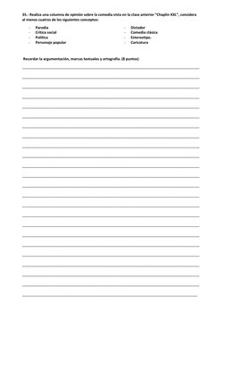 35.- Realiza una columna de opinión sobre la comedia vista en la clase anterior “Chaplin XXL”, considera 
al menos cuatro