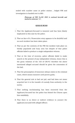 sealed  with  number  came  at  police  station  ,  lodged  FIR  and
investigation is handed over to SIO .
Photocopy  of  FIR