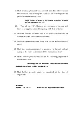 9. That Applicant/Accused was arrested from his office whereas
CCTV camera also showing the same and CCTV footage also be
pro
