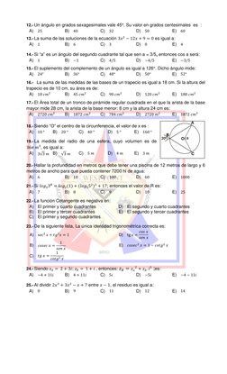 12.- Un ángulo en grados sexagesimales vale 45°. Su valor en grados centesimales  es  : 
A) 25 
B) 40 
C) 32 
D) 50 
E) 6