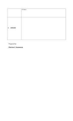 (15 pts.)
V.
REMARKS
Prepared by:
Charisse C. Inaanuran
