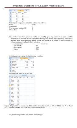 Important Questions for T.Y.B.com Practical Exam
Write steps to compute the GRADE in column C as follows:
Marks
Grade
Less th