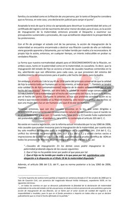 familia y la sociedad como es la filiación de una persona; por lo tanto el Despacho considera 
que es forzosa, en este caso,