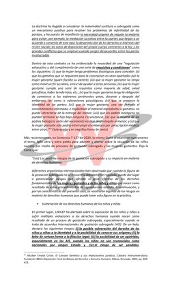 La doctrina ha llegado a considerar  la maternidad sustituta o subrogada como 
un mecanismo positivo para resolver los prob