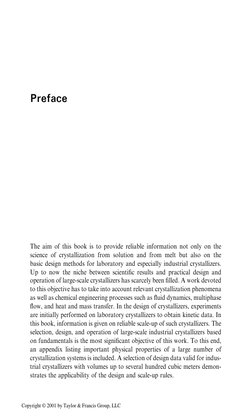 Preface
The aim of this book is to provide reliable information not only on the
science of crystallization from solution and