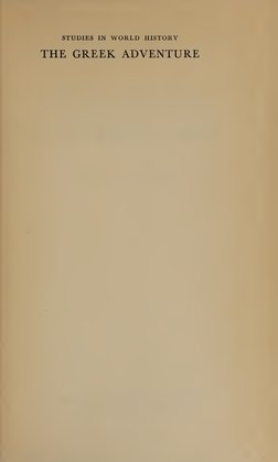 STUDIES IN WORLD HISTORY 
THE GREEK ADVENTURE 
