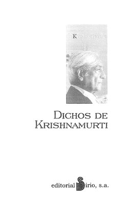 Dichos de 
Krishnamurti
j)ir io , s.a.
editorial
