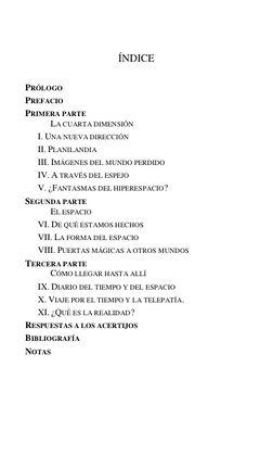 ÍNDICE 
PRÓLOGO 
PREFACIO 
PRIMERA PARTE 
LA CUARTA DIMENSIÓN 
I. UNA NUEVA DIRECCIÓN 
II. PLANILANDIA 
III. IMÁGENES DEL MUN