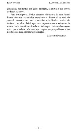 RUDY RUCKER 
 
LA CUARTA DIMENSIÓN 
― 8 ― 
 
consultar, pongamos por caso, Homero, la Biblia o los libros 
de Isaac Asimov.