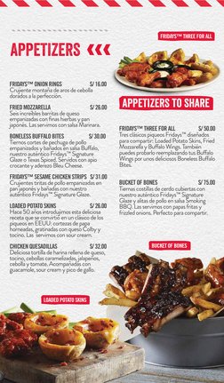 FRIDAYS™ ONION RINGS                        S/ 16.00
Crujiente montaña de aros de cebolla 
dorados a la perfección.
FRIED MOZ