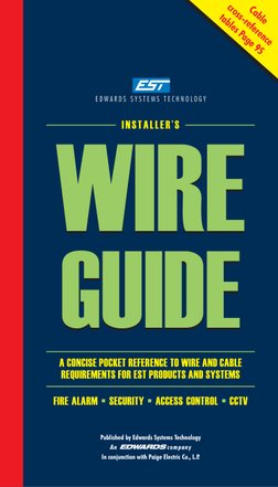 WIRE
GUIDE
  
TM
E D W A R D S  S Y S T E M S  T E C H N O L O G Y
INSTALLER’S
WIRE
GUIDE
A CONCISE POCKET REFERENCE TO WIRE
