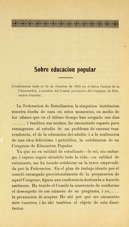 .
.
Sobre educacion popular 
(Conferencia aaaa el 14 de Octubre de 1913 en el Salon Central de la 
Universidad, a nombre del