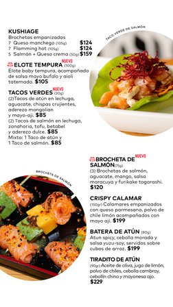 BR
O
CH
ET
A 
DE
 S
AL
M
ÓN
TA
CO
 V
ER
DE
 D
E 
SA
LM
ÓN
KUSHIAGE 
Brochetas empanizadas
7
7
5
ELOTE TEMPURA (100g)
Elote ba