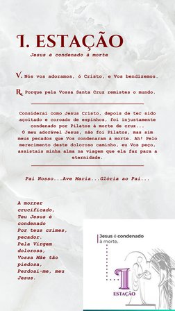 I. estação
Jesus é condenado à morte
V.
R.
Nós vos adoramos, ó Cristo, e Vos bendizemos.
Porque pela Vossa Santa Cruz remiste