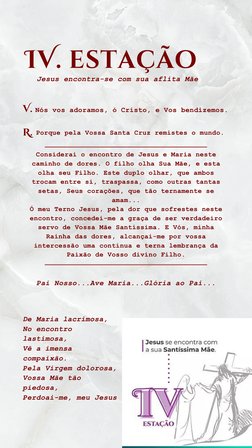 Considerai o encontro de Jesus e Maria neste
caminho de dores. O filho olha Sua Mãe, e esta
olha seu Filho. Este duplo olhar,