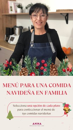 MENÚ PARA UNA COMIDA
NAVIDEÑA EN FAMILIA
Selecciona una opción de cada plato
 para confeccionar el menú de 
tus comidas navid