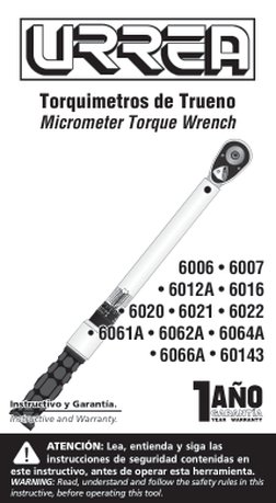 Torquimetros de Trueno
Micrometer Torque Wrench
ATENCIÓN: Lea, entienda y siga las 
instrucciones de seguridad contenidas en