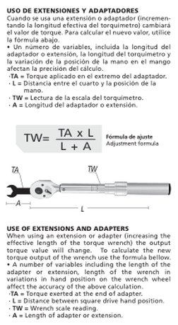 USO DE EXTENSIONES Y ADAPTADORES
Cuando se usa una extensión o adaptador (incremen-
tando la longitud efectiva del torquímetr