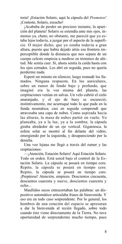 toria! ¡Estación Solaris, aquí la cápsula del Prometeo! 
¡Conteste, Solaris, escucho!
¡Acababa de perder un precioso instante