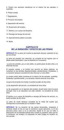 5.  Prisión  con  servicios  mecánicos  en  el  interior  de  las  cárceles  o 
cuarteles. 
6. Prisión simple.
7. Degradación