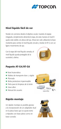 Nivel líquido fácil de ver
Nivelar sin comerse desde el objetivo ocular. Usando el espejo 
integrado, simplemente abriendo la