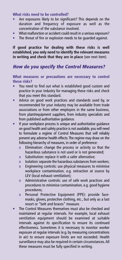 What risks need to be controlled?
•
Are exposures likely to be significant? This depends on the
duration and frequency of exp