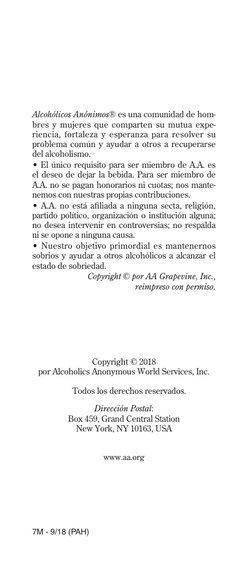 Alcohólicos Anónimos® es una comunidad de hom­
bres y mujeres que comparten su mutua expe­
riencia, fortaleza y esperanza par