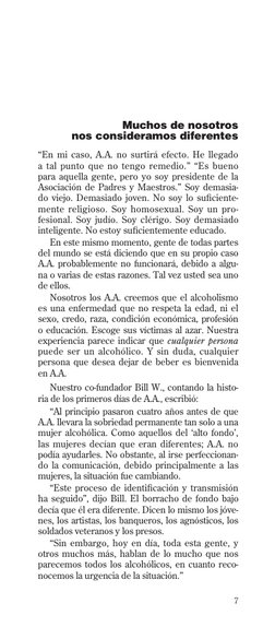 7
Muchos de nosotros 
nos consideramos diferentes
“En mi caso, A.A. no surtirá efecto. He llegado 
a tal punto que no tengo r