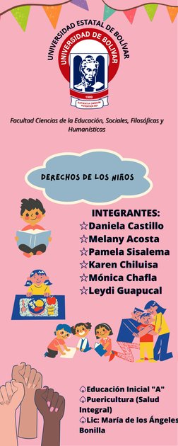 Derechos de los niños 
U
N
I
V
E
R
S
I
D
A
D
 
E
S
T
A
T
A
L
 
D
E
 
B
O
L
Í
V
A
R
 
U
N
I
V
E
R
S
I
D
A
D
 
E
S
T
A
T
A
L
