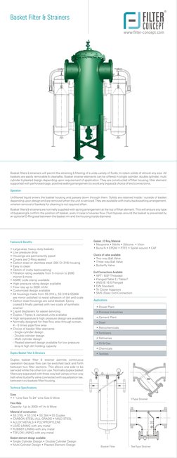 Basket filters & strainers will permit the straining & filtering of a wide variety of fluids, to retain solids of almost any