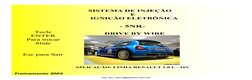 1
Treinamento 2003
IAW 5NR
SISTEMA DE INJEÇÃO
E
IGNIÇÃO ELETRÔNICA
- 5NR-
DRIVE BY WIRE
APLICAÇÃO: LINHA RENAULT 1.0 L - 16V